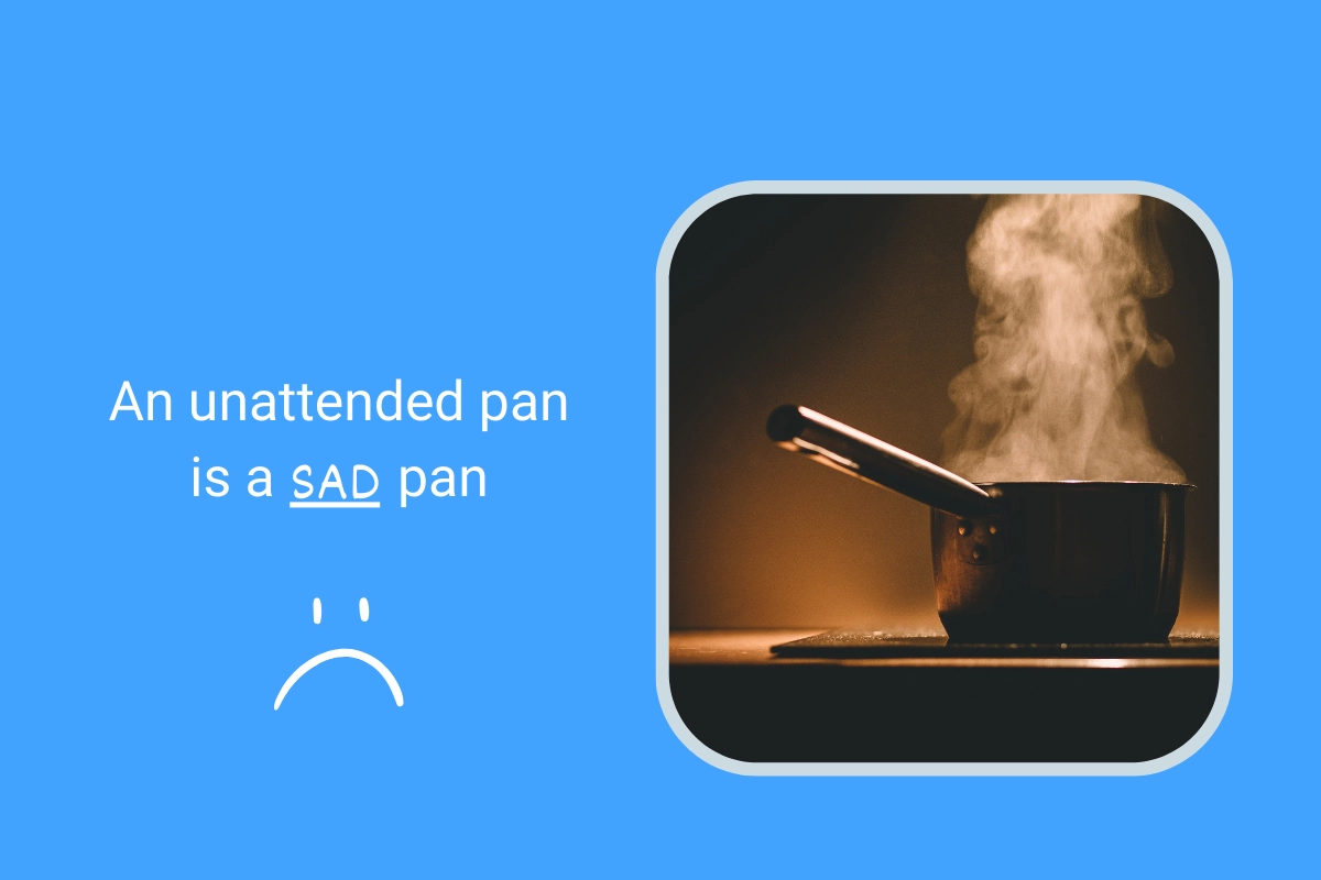 diagram: an unattended pan is a sad pan